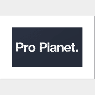 Pro Planet Posters and Art